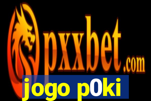 jogo p0ki